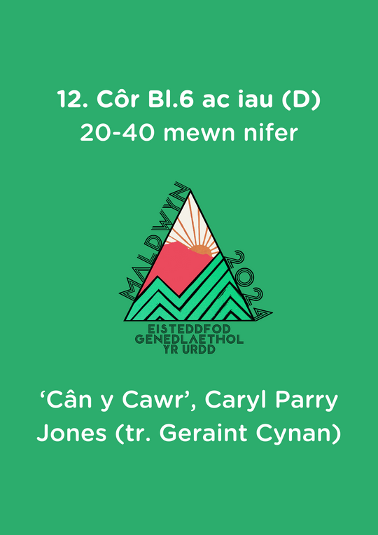 12. Cor Bl.6 ac iau (D): Can y Cawr